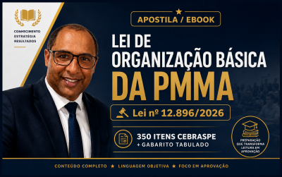 Ebook: Lei de Organização Básica da PMMA - Lei nº 12.896/2026